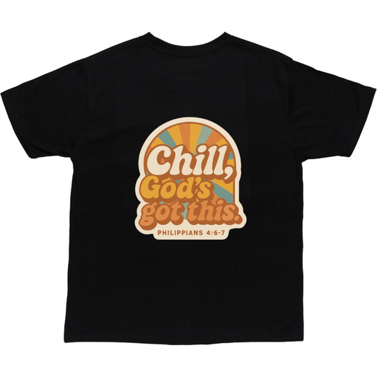 Chill, God’s Got This – Faith Over Fear Tee