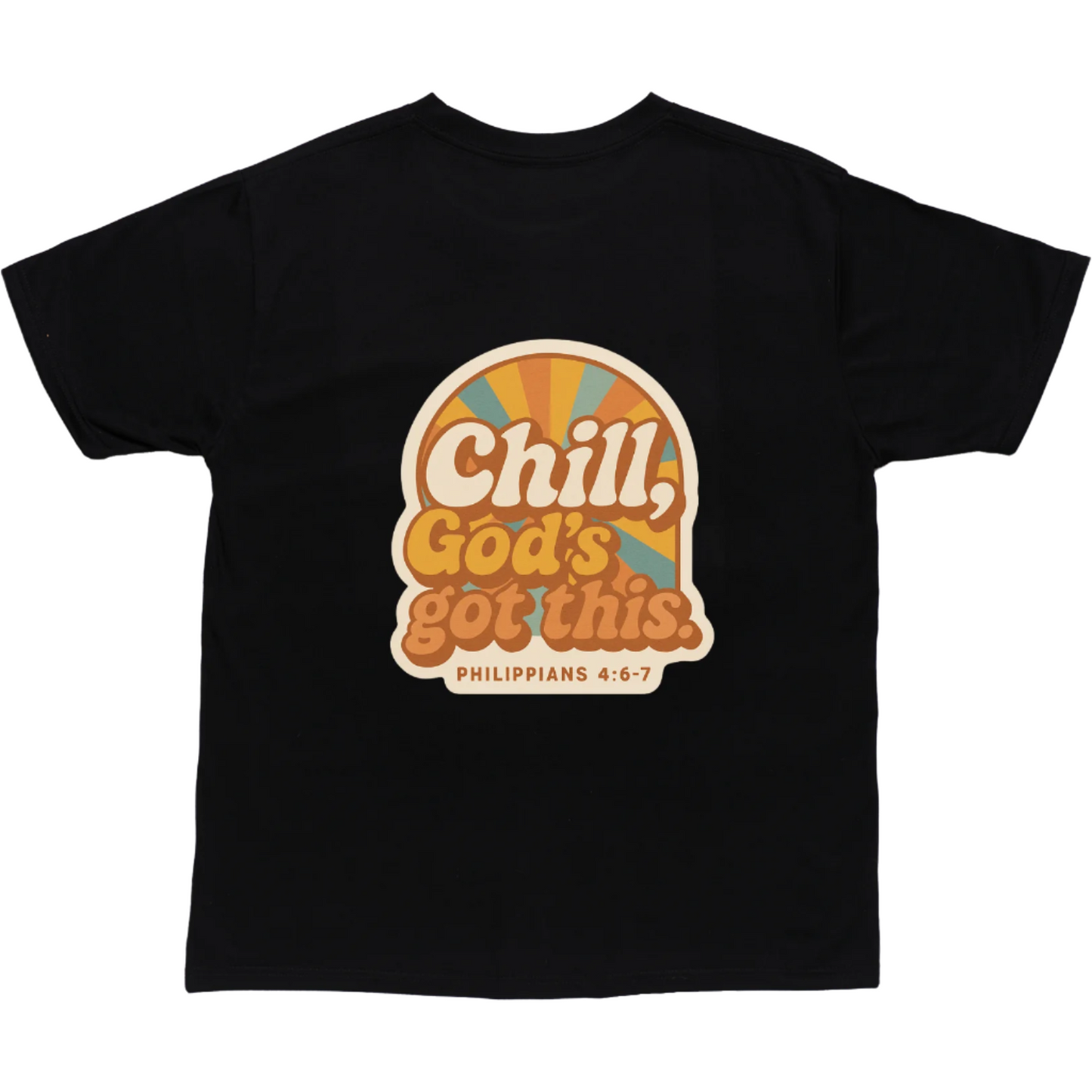 Chill, God’s Got This – Faith Over Fear Tee