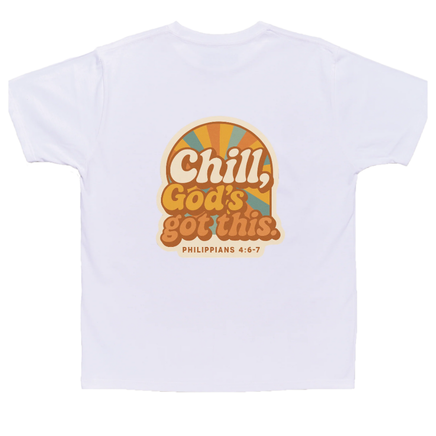 Chill, God’s Got This – Faith Over Fear Tee